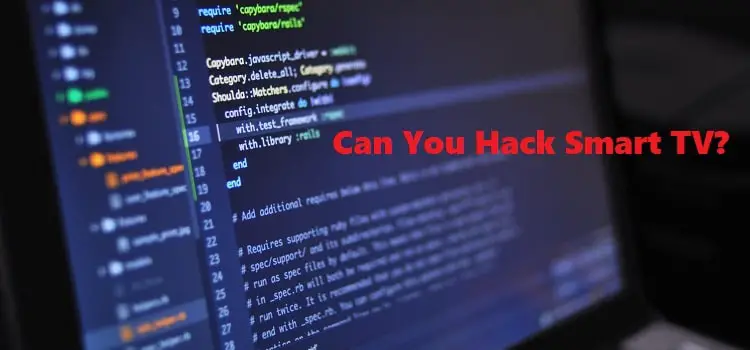 Can Smart TV Be Hacked