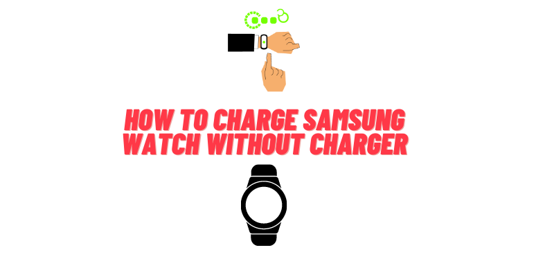 how to charge samsung galaxy watch without charger