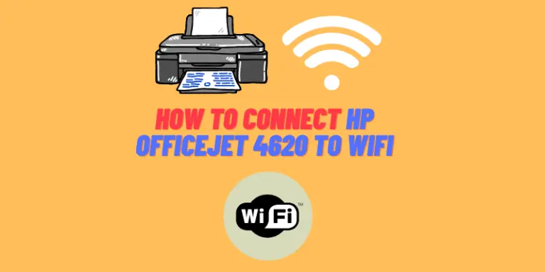 How to Connect HP Officejet 4620 to WiFi