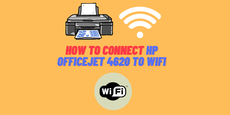 how to connect hp officejet 4620 to wifi