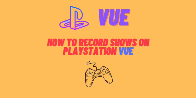 how to record shows on playstation vue