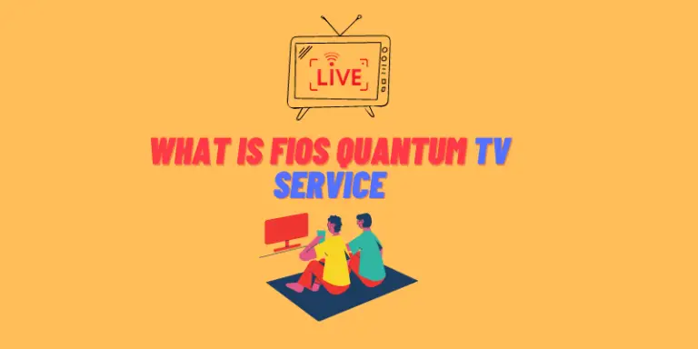 What is Fios Quantum TV Service