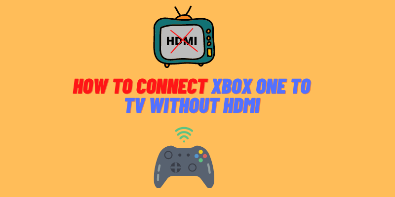 how to connect xbox one to tv without hdmi