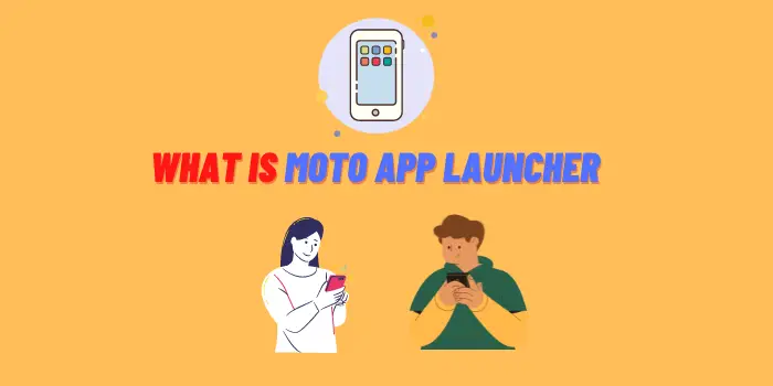 What is Moto App Launcher