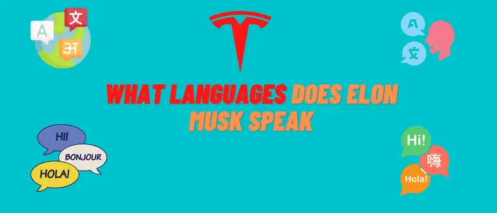 What Languages does Elon Musk Speak