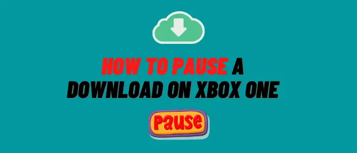 How to Pause a Download on Xbox One