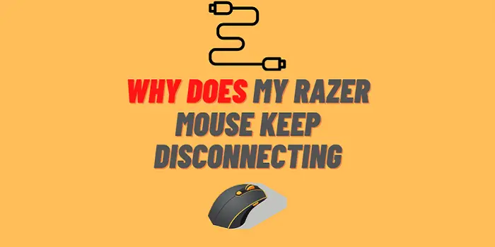 Why Does My Razer Mouse Keep Disconnecting