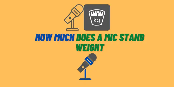 How Much Does a Mic Stand Weight