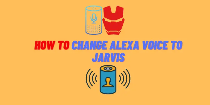 How to Change Alexa Voice to Jarvis
