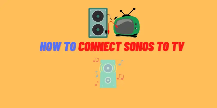 how to connect sonos to tv