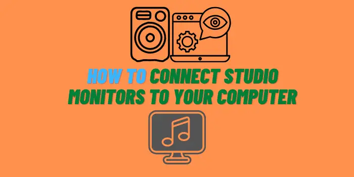 how to connect studio monitors to computer