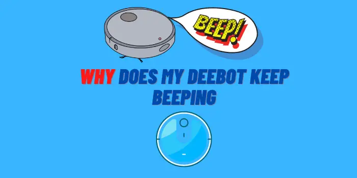 why does my deebot keep beeping