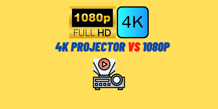 4k Projector vs 1080p