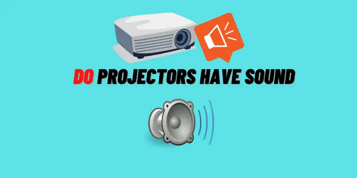Do Projectors Have Sound