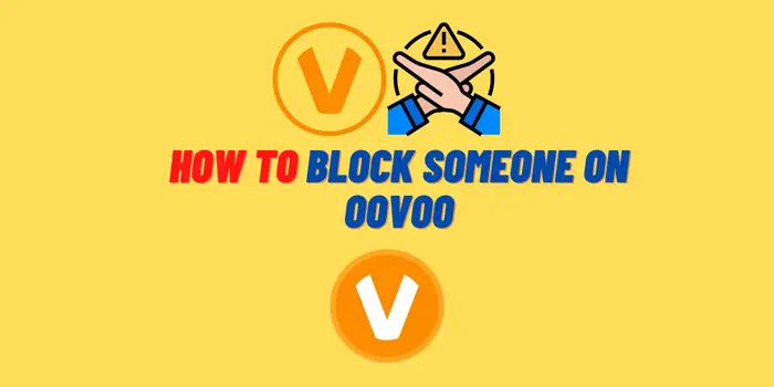 How to Block Someone on ooVoo