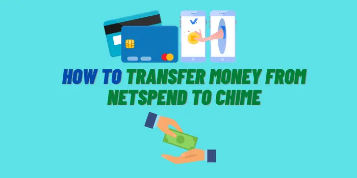 How to Transfer Money from Netspend to Chime