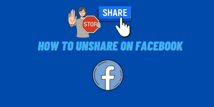 How to Unshare on Facebook